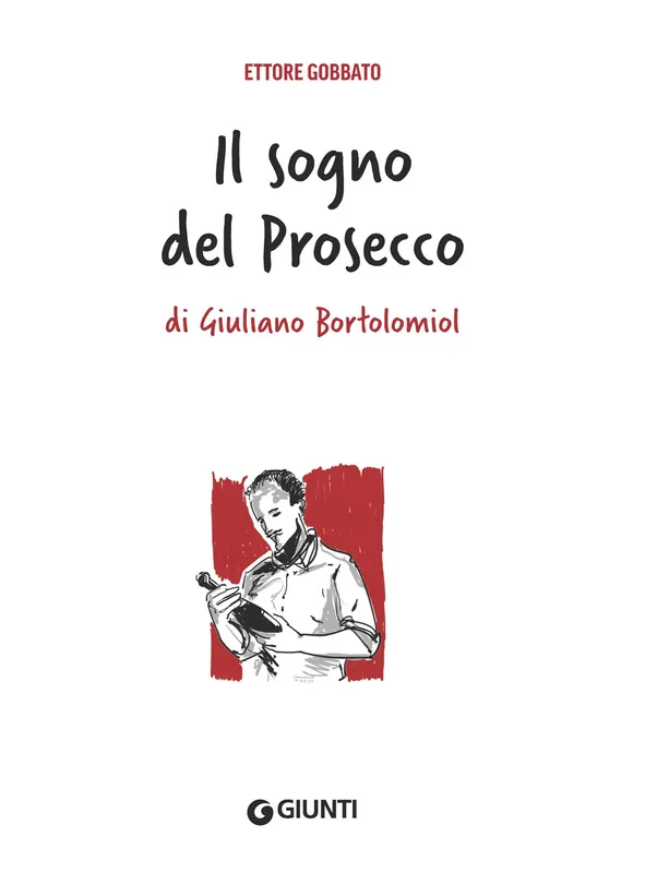 Il sogno del prosecco di Giuliano Bortolomiol Prezzo Di Fabbrica