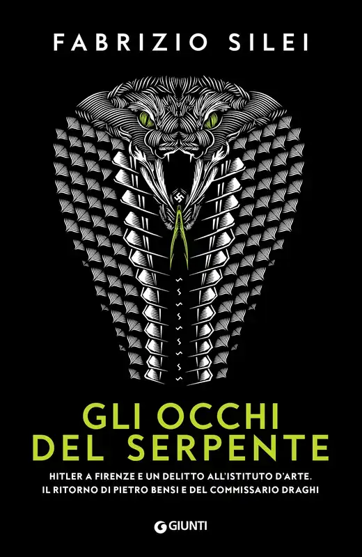 Prezzo Scontato Gli occhi del serpente Hitler a Firenze e un delitto all’Istituto d’Arte. Il ritorno di Pietro Bensi e del commissario Draghi
