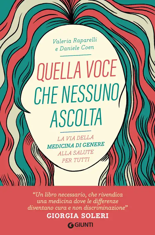 Subito Disponibile Quella voce che nessuno ascolta La via della medicina di genere alla salute per tutti
