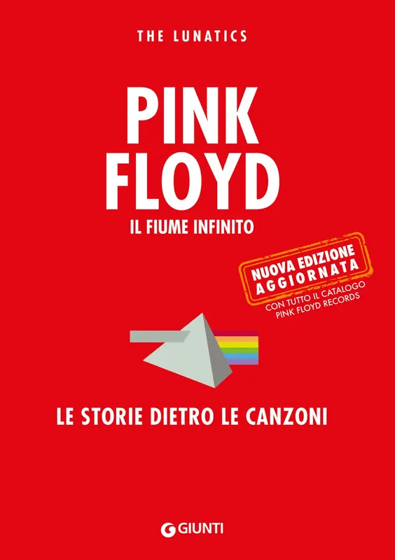 Pink Floyd. Il fiume infinito Le storie dietro le canzoni Solo Oggi