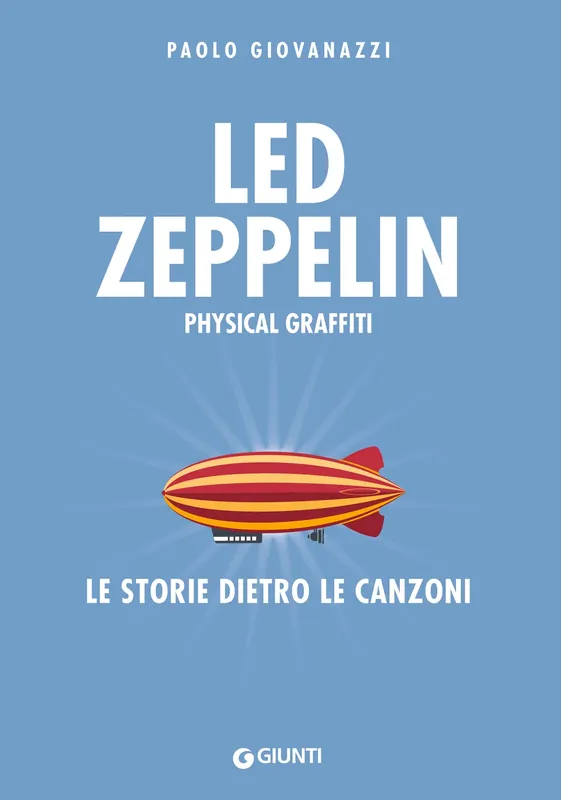 Saldi Led Zeppelin. Physical Graffiti Le storie dietro le canzoni