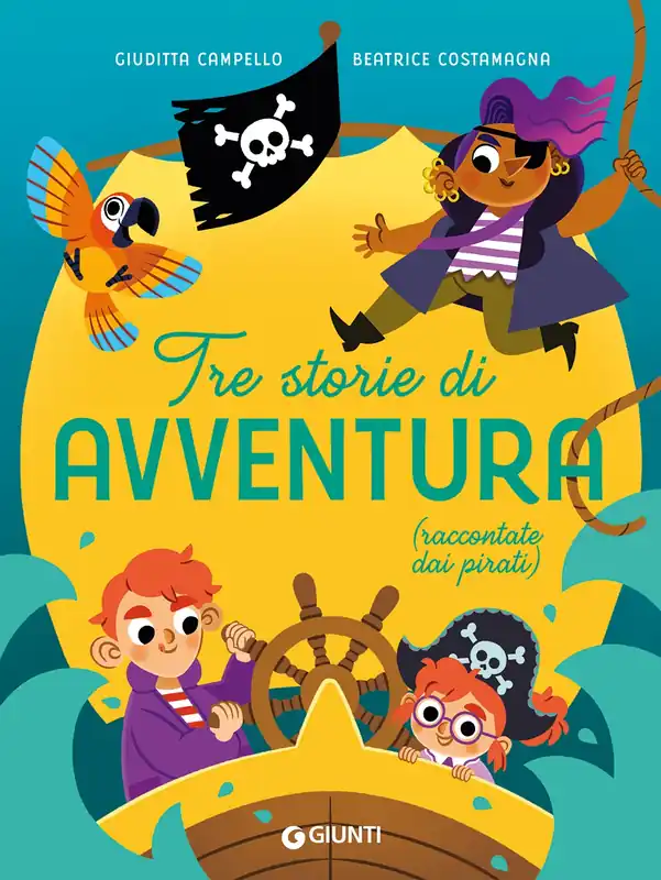 Soddisfatti O Rimborsati Tre storie di avventura raccontate dai pirati