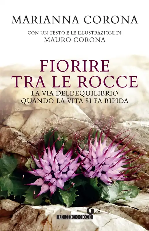 Fiorire tra le rocce La via dell’equilibrio quando la vita si fa ripida Scelto Dai Clienti