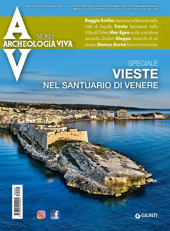 Archeologia Viva n. 220 - luglio/agosto 2023 Must-Have