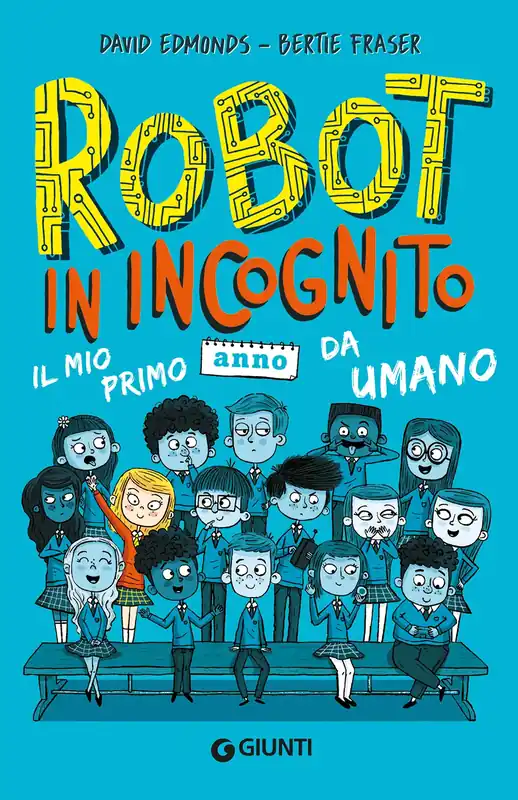 Robot in incognito. Il mio primo anno da umano Non Perdere