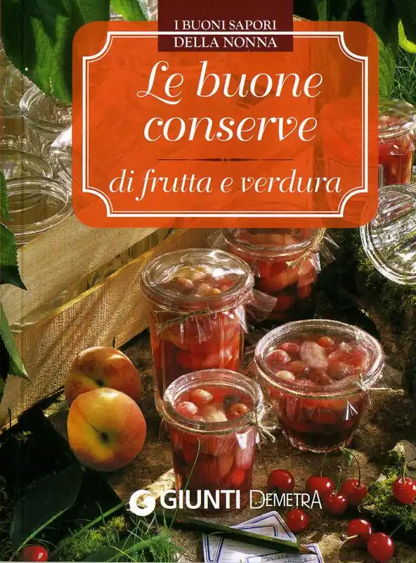 Non Perdere Le buone conserve di frutta e verdura