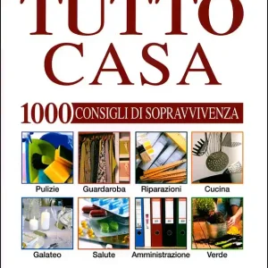 Tutto casa 1000 consigli di sopravvivenza Direttamente Dal Produttore