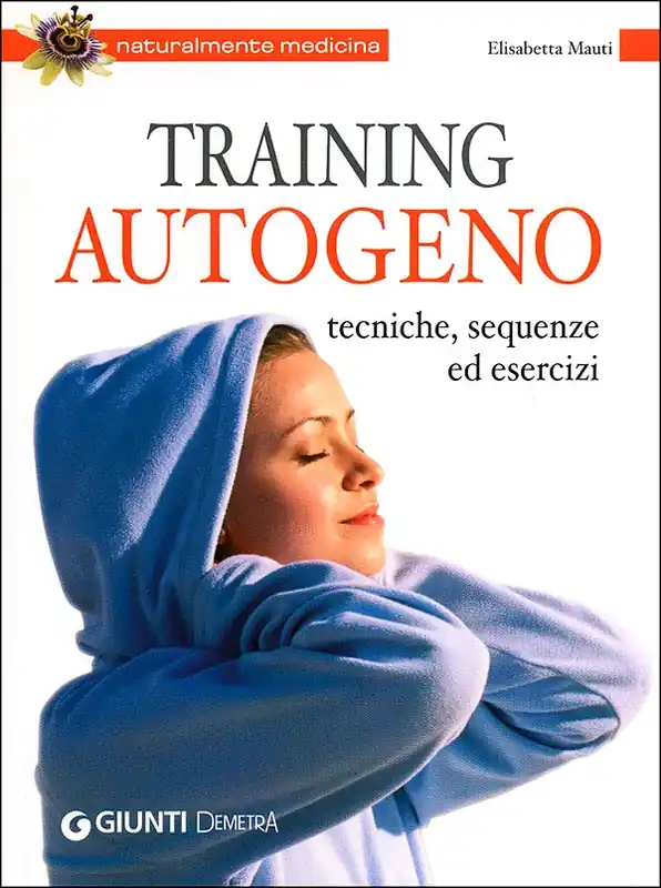 Training autogeno Tecniche, sequenze ed esercizi Spedizione Espresso