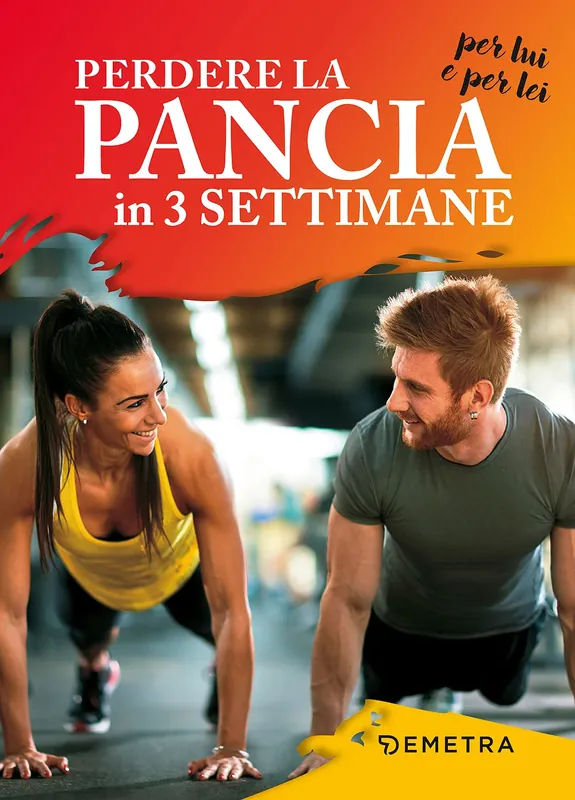 Prezzo Conveniente Perdere la pancia in 3 settimane per lui e per lei