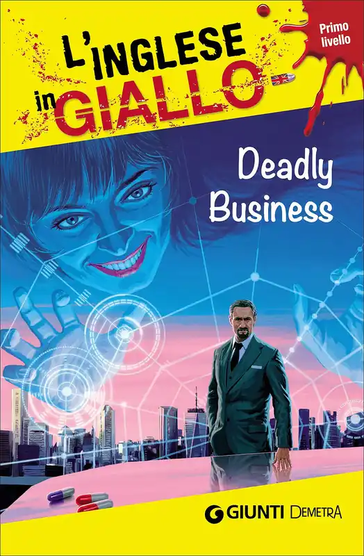 Deadly Business I racconti che migliorano il tuo inglese - Primo livello Prezzo Basso