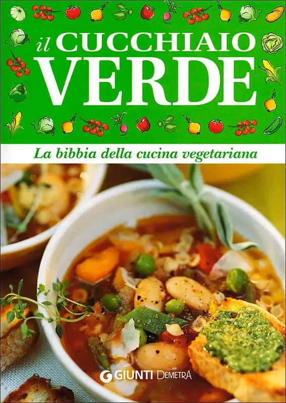 Il Cucchiaio Verde La bibbia della cucina vegetariana Offerta Del Giorno