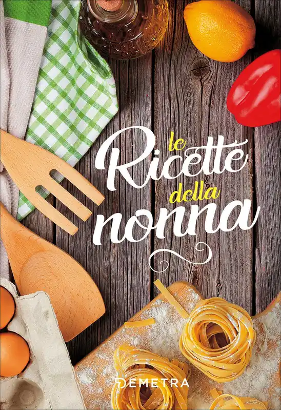 Nuova Collezione Le ricette della Nonna