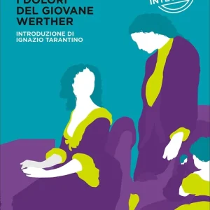 Super Prezzo I dolori del giovane Werther Edizione integrale
