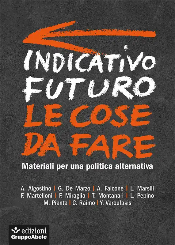 Indicativo futuro le cose da fare Materiali per una politica alternativa Ordina Subito