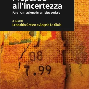 Subito Disponibile Preparati all‘incertezza Fare formazione in ambito sociale