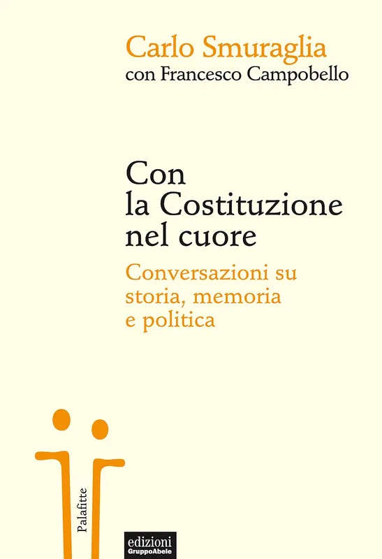 Con la Costituzione nel cuore Conversazioni su storia memoria e politica Prezzo Basso