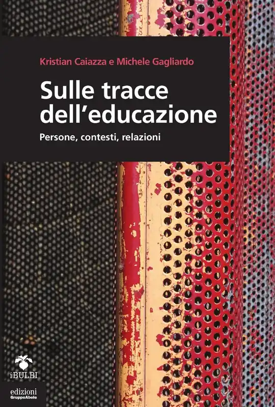 Sulle tracce dell‘educazione Persone, contesti, relazioni Saldi
