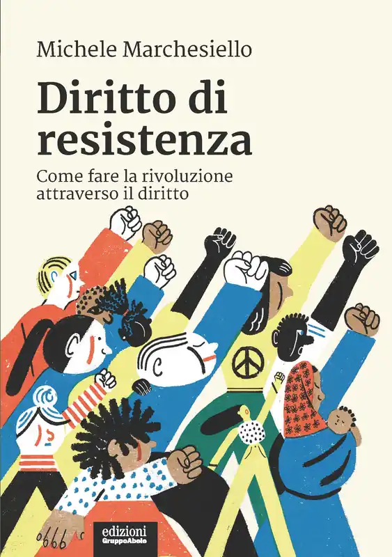 Ultima Occasione Diritto di resistenza Come fare la rivoluzione attraverso il diritto