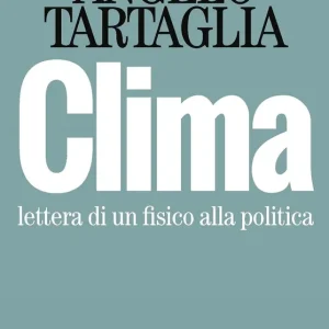 Acquista Ora Clima Lettera di un fisico alla politica
