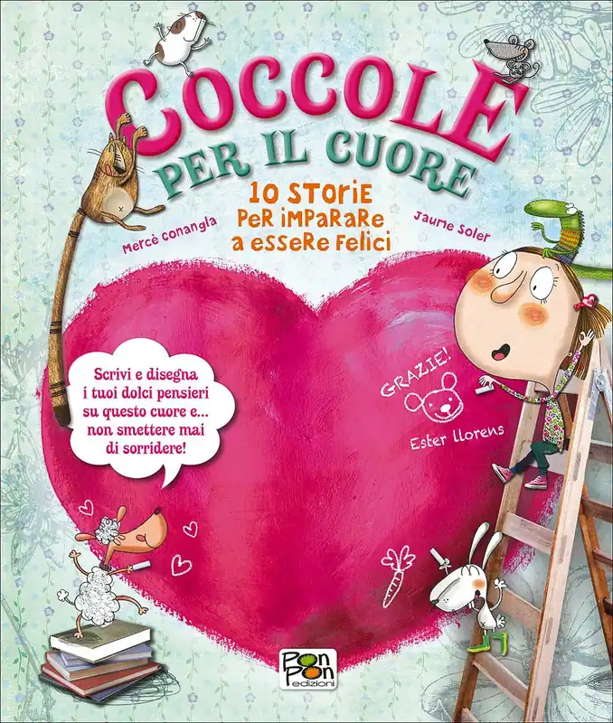 Coccole per il cuore 10 storie per imparare a essere felici Ultime Pezzi