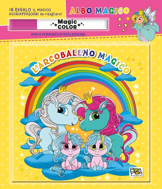 Albo Magico. L‘arcobaleno magico. Unicorni Saldi