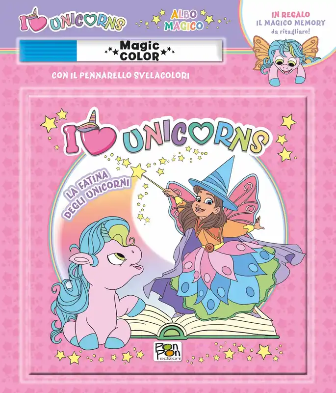 Unicorni. Albo magico. La fatina degli unicorni Non Perdere