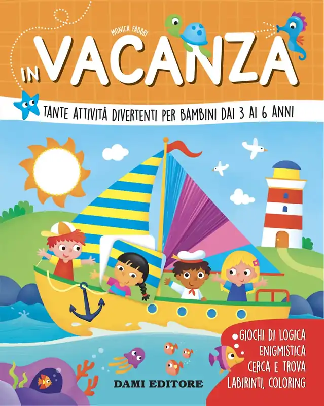 In Vacanza Tante attività divertenti per bambini dai 3 ai 6 anni Ordina Subito