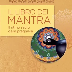 Bestseller Il libro dei Mantra Il ritmo sacro della preghiera