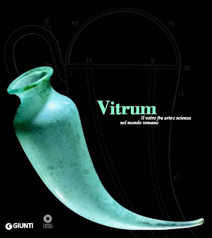 Pagamento Sicuro Vitrum. Il vetro fra arte e scienza nel mondo romano