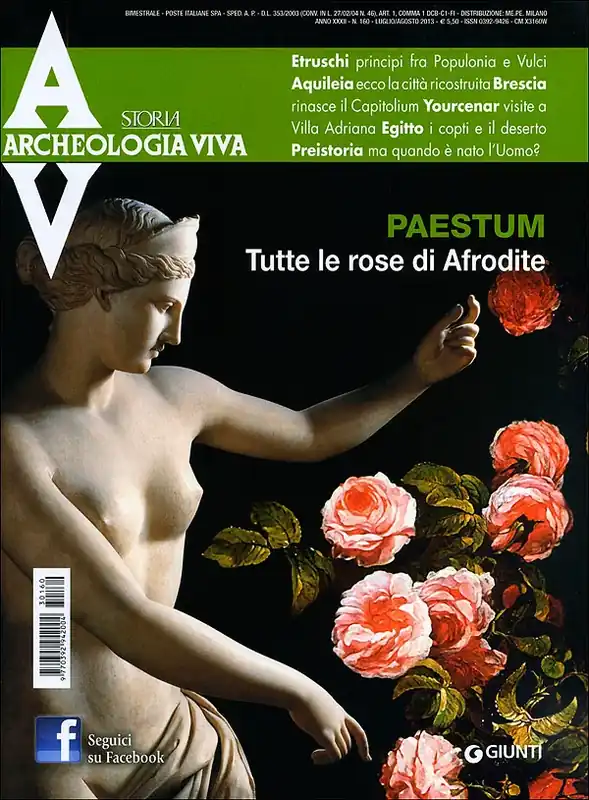 Archeologia Viva n. 160 - luglio/agosto 2013 Rivista bimestrale Nuovo Arrivo