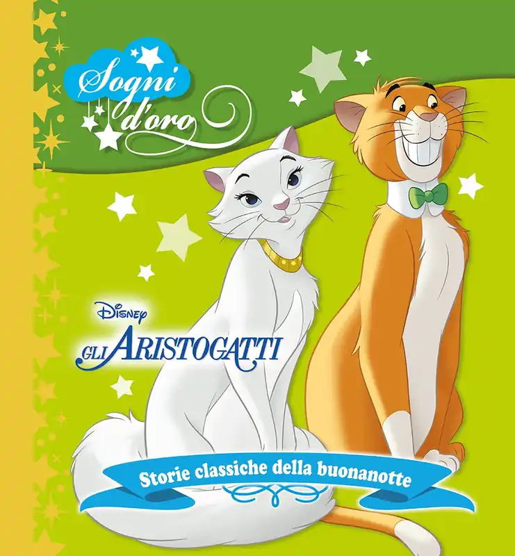 Sogni d‘oro - Gli Aristogatti Storie classiche della buonanotte Promozione Esclusiva