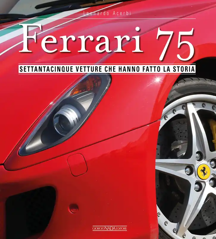 Nuova Collezione FERRARI 75 Settantacinque vetture che hanno fatto la storia