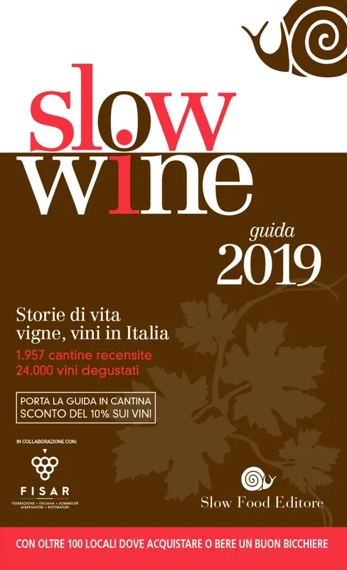 Sconto Slow Wine 2019 Storie di vita, vigne, vini in Italia