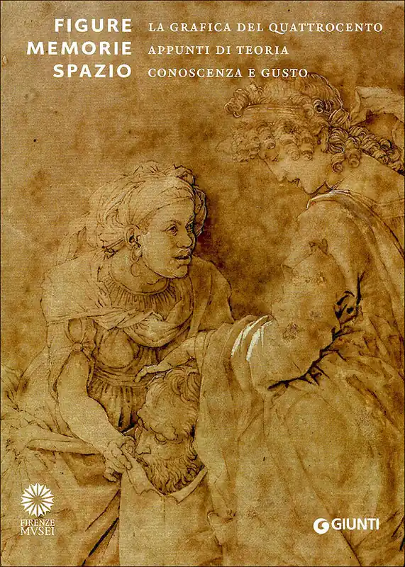 Figure, memorie, spazio La grafica del Quattrocento appunti di teoria, conocenza e gusto Compra Online