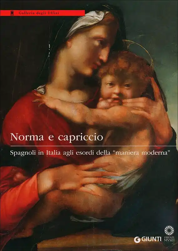 Norma e capriccio Spagnoli in Italia agli esordi della ‘‘maniera moderna‘‘ Miglior Prezzo