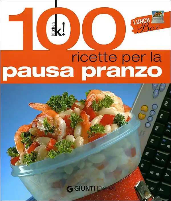 Lunch Box. 100 ricette per la pausa pranzo Ultima Occasione