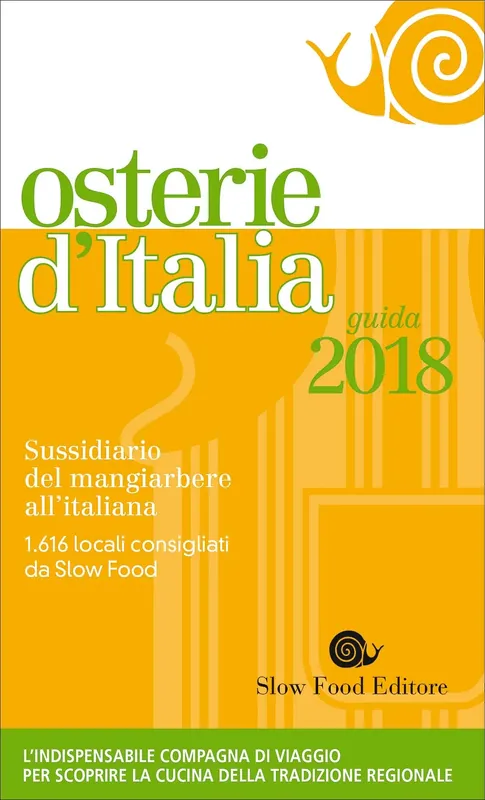 Osterie d‘Italia - guida 2018 Sussidiario del mangiarbere all‘italiana - 1.616 locali consigliati da Slow Food Offerta