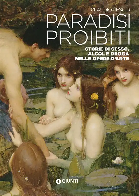 Prezzo Ridotto Paradisi proibiti Storie di sesso, alcol e droga nelle opere d‘arte