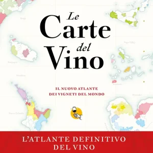 Super Prezzo LE CARTE DEL VINO IL NUOVO ATLANTE DEI VIGNETI DEL MONDO