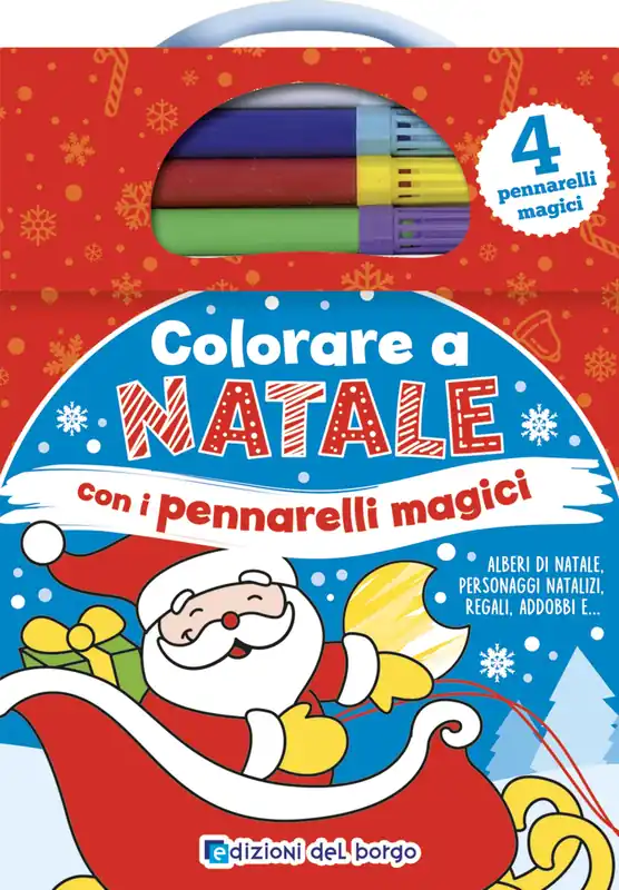 Prezzo Ridotto Colorare a Natale con i pennarelli magici Alberi di Natale, personaggi natalizi, regali, addobbi e... - Con 4 pennarelli magici