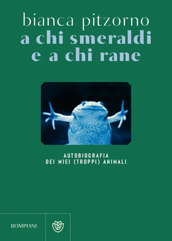 A chi smeraldi e a chi rane Autobiografia dei miei (troppi) animali Occasione Imperdibile