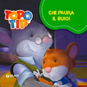 A Buon Prezzo Topo Tip. Che paura il buio!