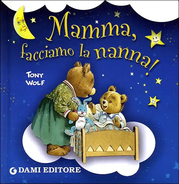 Mamma facciamo la nanna! Illustrazioni di Tony Wolf Spedito Oggi