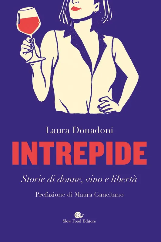 Scelto Dai Clienti Intrepide Storie di donne, vino e libertà