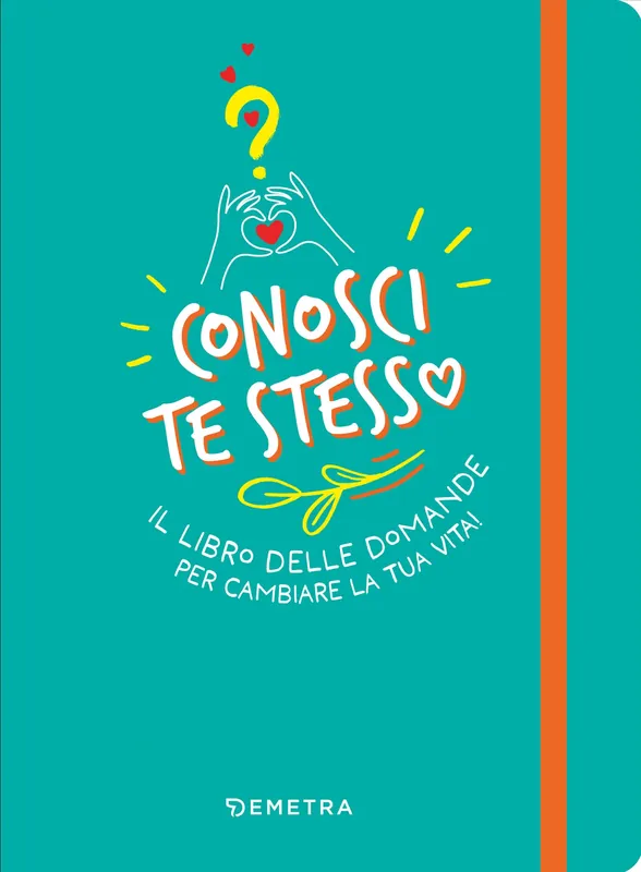 Conosci te stesso Il libro delle domande per cambiare la tua vita! Compra Adesso