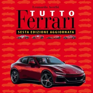 Tutto Ferrari Sesta edizione aggiornata Nuova Collezione