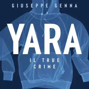 Yara. Il true crime Offerta Del Giorno