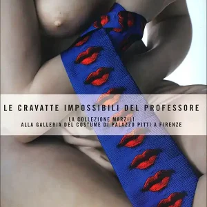 Affare Le cravatte impossibili del professore La collezione Marzili alla Galleria del Costume di Palazzo Pitti a Firenze