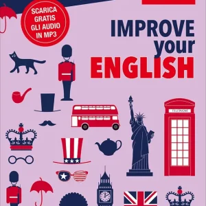 Spedito Oggi Improve your English B1 Scarica gratis gli audio in MP3