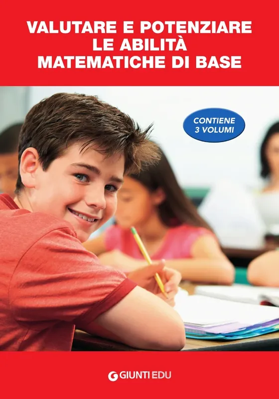 Offerta Lampo Valutare e potenziare le abilità matematiche di base Contiene 3 volumi